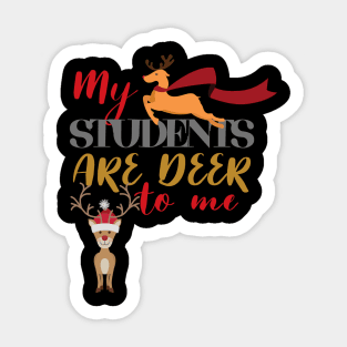 Christmas Teacher My Students Are Deer To Me Sticker